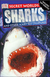 Sharks and Other Scary Creatures (Secret World Series)