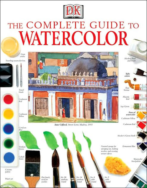 The Complete Guide to Watercolor [Book]