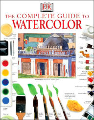 Title: The Complete Guide to Watercolor, Author: Ray Smith