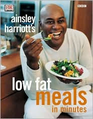 Ainsley Harriott's Low-fat Meals in Minutes
