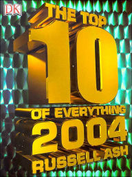 Top Ten of Everything 2004
