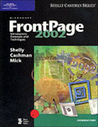 Microsoft FrontPage 2002: Introductory Concepts and Techniques / Edition 1