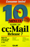 10 Minute Guide to CC Mail Release 7
