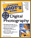 Complete Idiot's Guide to Digital Photography