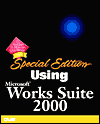 Special Edition Using Microsoft Works Suite 2000