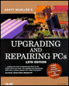 Upgrading and Repairing PCs, 12th Edition with CDROM