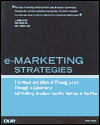 e-Marketing Strategies: The Hows and Whys of Driving Sales Through e-Commerce