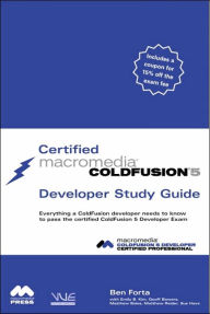 Certified Macromedia ColdFusion 5 Developer Study Guide