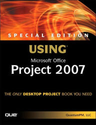 Using Microsoft Office Project 2007 (Special Edition)
