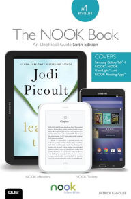 Title: The NOOK Book: An Unofficial Guide: Everything You Need to Know about the Samsung Galaxy Tab 4 NOOK, NOOK GlowLight, and NOOK Reading Apps, Author: Patrick Kanouse