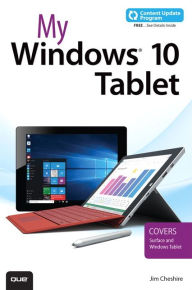 Title: My Windows 10 Tablet (includes Content Update Program): Covers Windows 10 Tablets including Microsoft Surface Pro, Author: Jim Cheshire