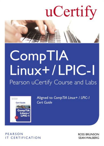 CompTIA Linux+ / LPIC-1 Pearson uCertify Course and Labs Access Card