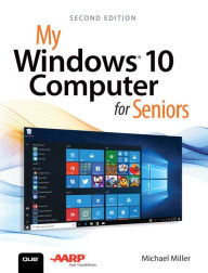 Title: My Windows 10 Computer for Seniors, Author: Michael Miller