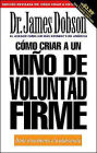 Como criar a un nino de voluntad firme