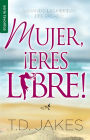 Mujer, eres libre! (Woman, Thou Art Loosed!)