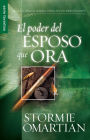 El poder del esposo que ora (The Power of a Praying Husband)