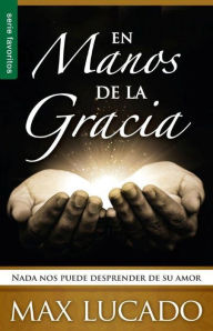 Title: En manos de la gracia, Author: Max Lucado