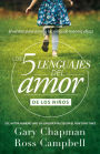 Los 5 lenguajes del amor de los niños (Revisado) / The Five Love Languages of Children