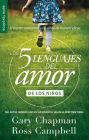 Los 5 lenguajes del amor de los niños (Revisado) / The Five Love Languages of Children