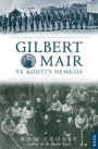 Gilbert Mair: Te Kooti's Nemesis