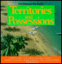 Territories and Possessions: Guam, Puerto Rico, U. S. Virgin Islands, American Samoa, North Mariana Islands