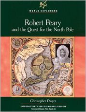 Robert Peary and the Quest for the North Pole