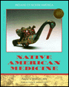 Native American Medicine: Indians of North America