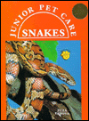 Snakes (Junior Pet Care Series)