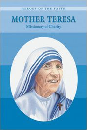 Mother Teresa: Missionary of Charity