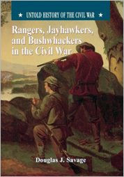 Rangers, Jayhawkers, and Bushwackers in the Civil War