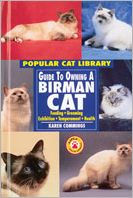 Guide to Owning a Birman Cat: Feeding, Grooming, Exhibition, Temperament, Health