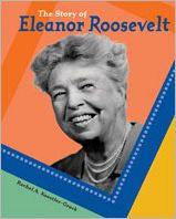 The Story of Eleanor Roosevelt