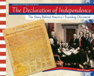 The Declaration of Independence: The Story Behind America's Founding Document