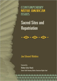Title: Sacred Sites and Repatriation, Author: Joe Edward Watkins