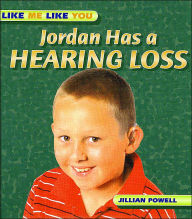 Jordan Has a Hearing Loss ( Like Me Like You Series)