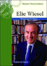 Elie Wiesel: Messenger of Peace