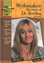 Mythmaker: The Story of J. K. Rowling