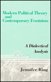 Modern Political Theory and Contemporary Feminism: A Dialectical Analysis