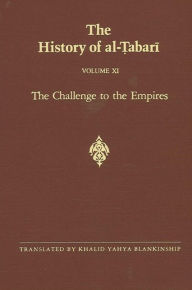 Title: The History of al-?abari Vol. 11: The Challenge to the Empires A.D. 633-635/A.H. 12-13, Author: Khalid Yahya Blankinship