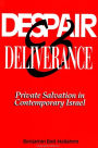 Despair and Deliverance: Private Salvation in Contemporary Israel