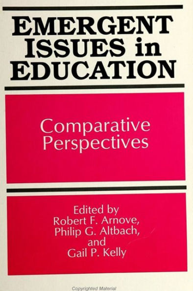 Emergent Issues in Education: Comparative Perspectives / Edition 1