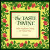 The Taste Divine: Indian Vegetarian Cooking the Natural Way