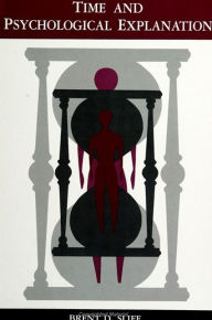 Time and Psychological Explanation / Edition 1