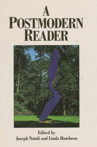 Title: A Postmodern Reader / Edition 1, Author: Joseph Natoli