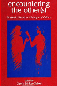 Title: Encountering the Other(s): Studies in Literature, History, and Culture, Author: Gisela Brinker-Gabler