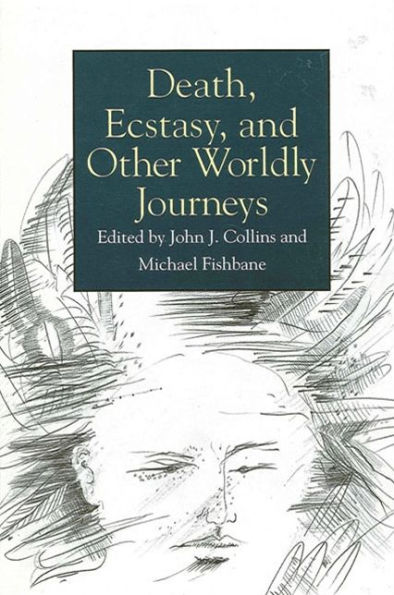 Death, Ecstasy, and Other Worldly Journeys