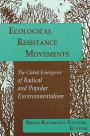 Ecological Resistance Movements: The Global Emergence of Radical and Popular Environmentalism