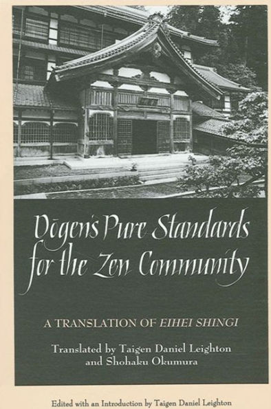 Dogen's Pure Standards for the Zen Community: A Translation of Eihei Shingi