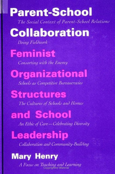 Parent-School Collaboration: Feminist Organizational Structures and School Leadership / Edition 1