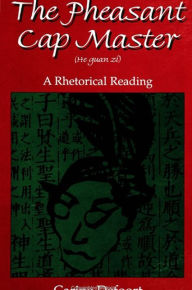 Title: The Pheasant Cap Master (He guan zi): A Rhetorical Reading, Author: Carine Defoort